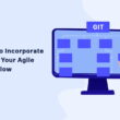 how-to-incorporate-git-in-your-agile-workflow