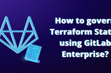 how-to-govern-terraform-states-using-gitlab-enterprise?