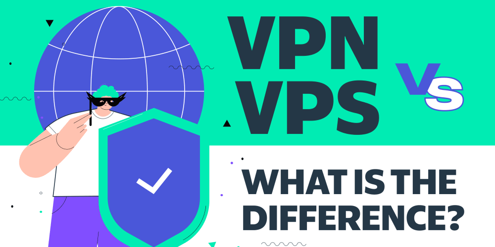 vpn-vs-vps:-what-is-the-difference?
