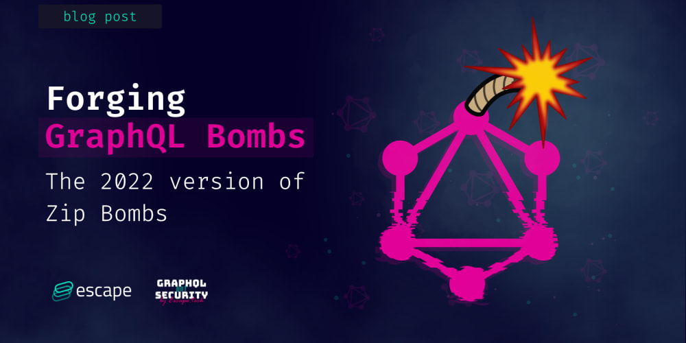 forging-graphql-bombs,-the-2022-version-of-zip-bombs