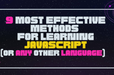 9-most-effective-methods-for-learning-javascript-(or-any-other-language)