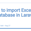 how-to-import-excel-file-to-database-in-laravel