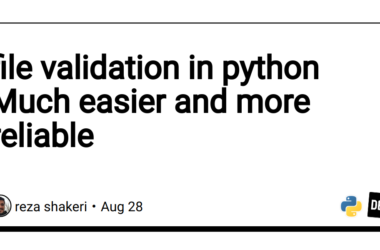 file-validation-in-python-much-easier-and-more-reliable