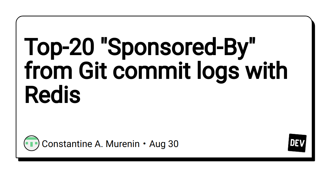 top-20-“sponsored-by”-from-git-commit-logs-with-redis