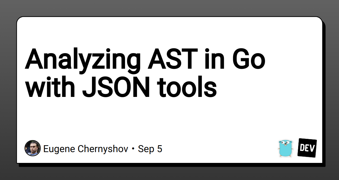 analyzing-ast-in-go-with-json-tools