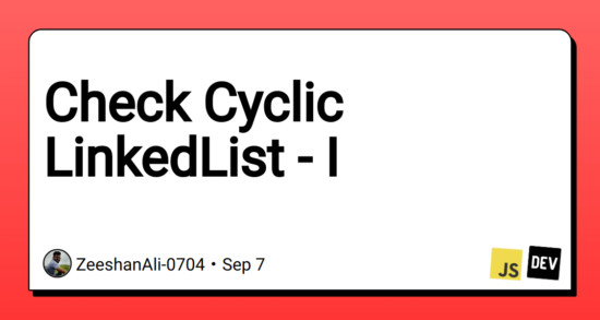 check-cyclic-linkedlist-–-i