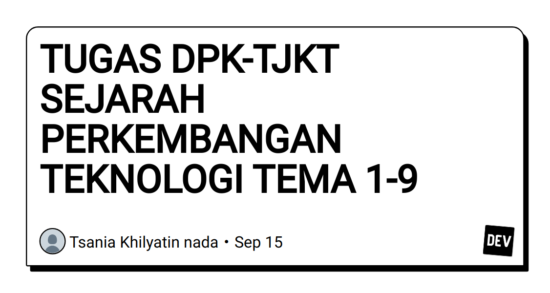 tugas-dpk-tjkt-sejarah-perkembangan-teknologi-tema-1-9