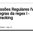 expressoes-regulares-iv-–-as-tres-regras-da-regex-i-–-backtracking
