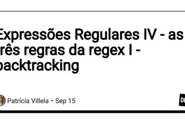 expressoes-regulares-iv-–-as-tres-regras-da-regex-i-–-backtracking