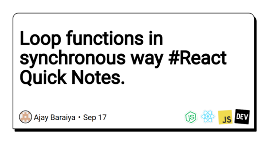 loop-functions-in-synchronous-way-#react-quick-notes.