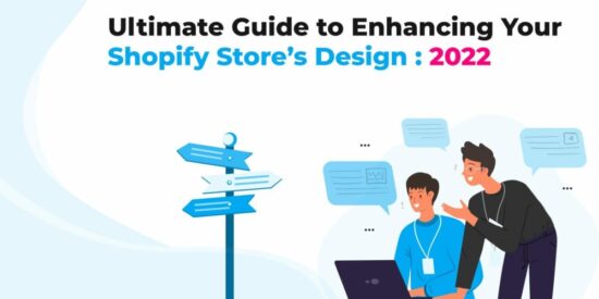 ultimate-guide-to-enhancing-your-shopify-store’s-design:-2022