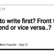 what-to-write-first?-front-then-back-end-or-vice-versa.?