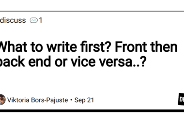 what-to-write-first?-front-then-back-end-or-vice-versa.?
