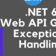 .net-6-–-web-api-global-exceptions-handling-