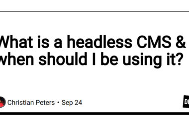what-is-a-headless-cms-&-when-should-i-be-using-it?
