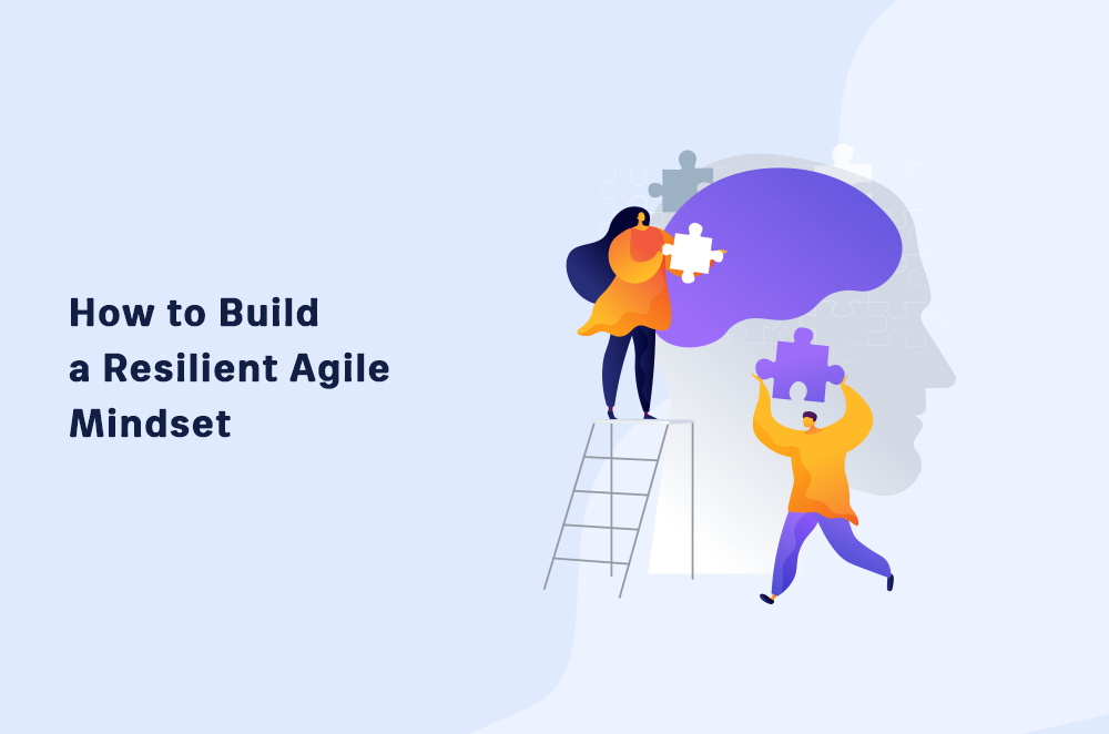 how-to-build-a-resilient-agile-mindset