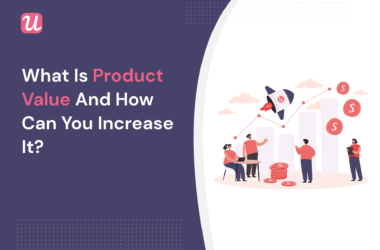 what-is-product-value-and-how-can-you-increase-it?