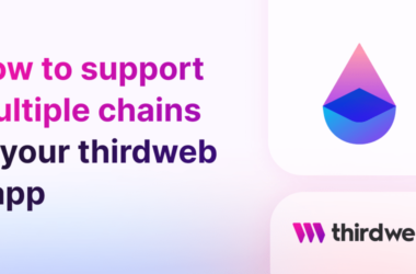 how-to-support-multiple-chains-in-your-thirdweb-dapp