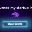 i-turned-my-startup-into-open-source
