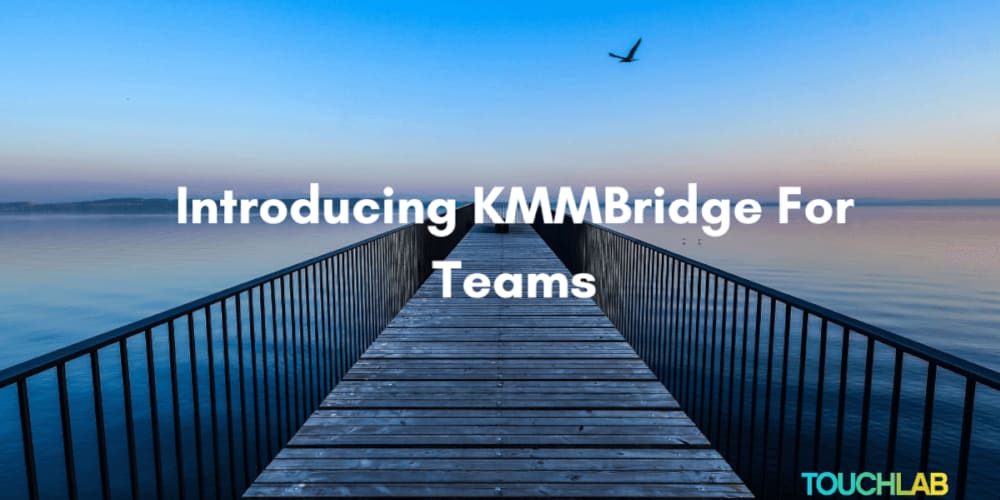 introducing-kmmbridge-for-teams