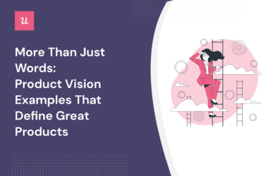 more-than-just-words:-product-vision-examples-that-define-great-products
