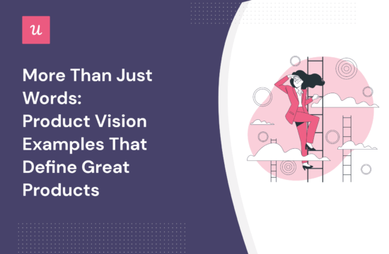 more-than-just-words:-product-vision-examples-that-define-great-products