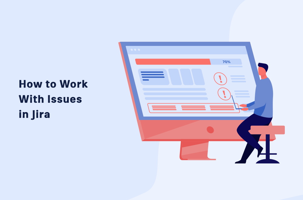 how-to-work-with-issues-in-jira-[tutorial]