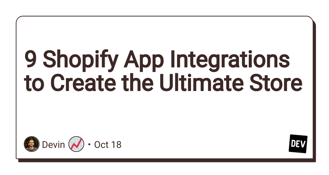 9-shopify-app-integrations-to-create-the-ultimate-store