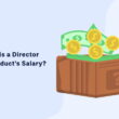 what-is-a-director-of-product’s-salary?