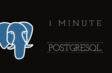 in-one-minute-:-postgresql