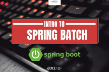the-beginner-guide-to-spring-batch-processing-part-1