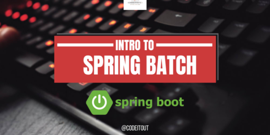 the-beginner-guide-to-spring-batch-processing-part-1