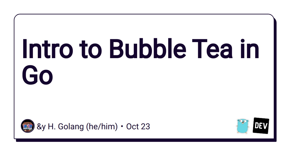 intro-to-bubble-tea-in-go