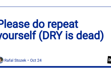 please-do-repeat-yourself-(dry-is-dead)