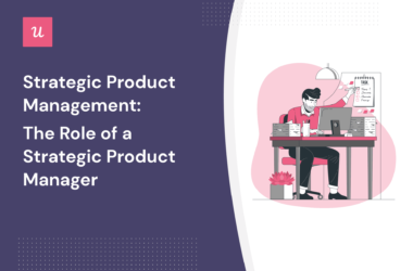 strategic-product-management:-the-role-of-a-strategic-product-manager