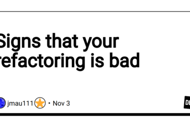 signs-that-your-refactoring-is-bad