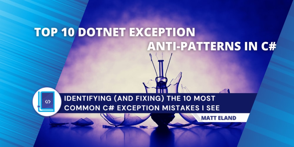 top-10-dotnet-exception-anti-patterns-in-c#