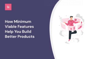 how-minimum-viable-features-help-you-build-better-products