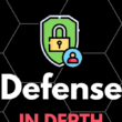 defense-in-depth-principle-explained:-the-meaning-and-approach