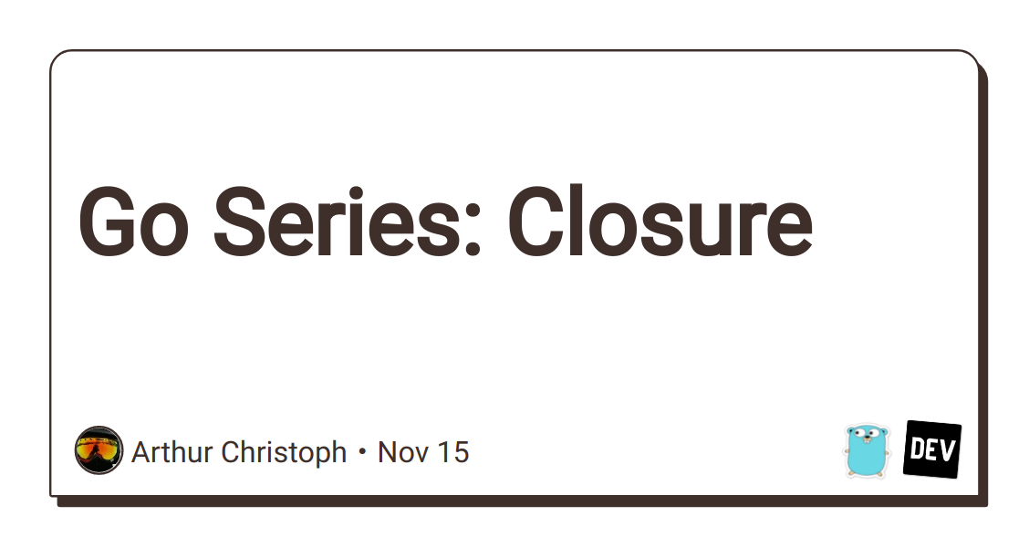 Go Series: Closure - prodSens.live