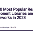 top-10-most-popular-react-component-libraries-and-frameworks-in-2023