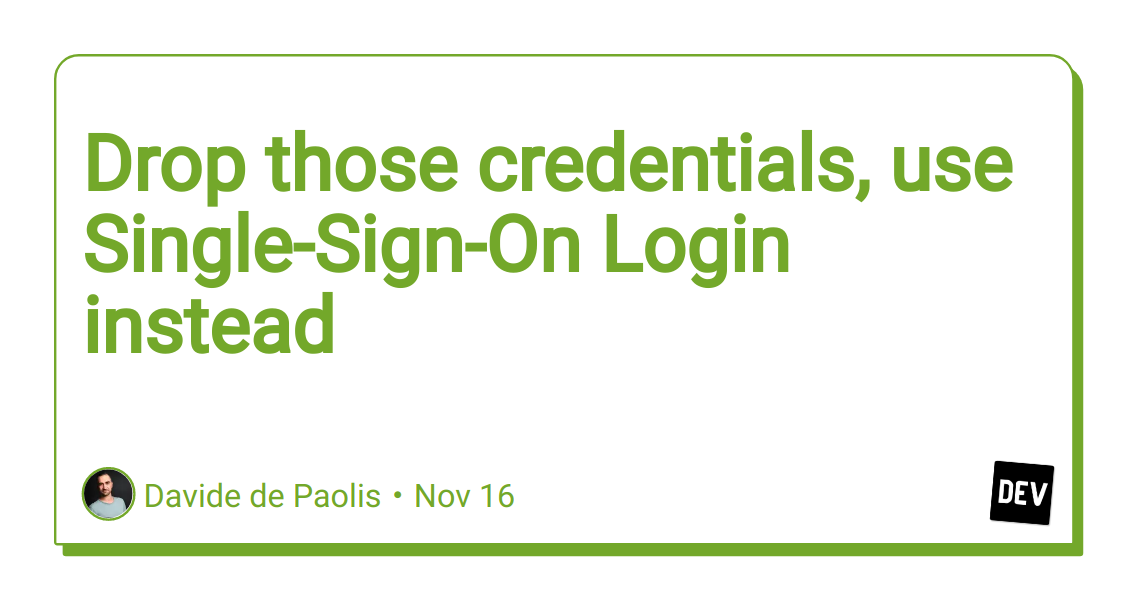 drop-those-credentials,-use-single-sign-on-login-instead