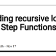 building-recursive-logic-with-step-functions