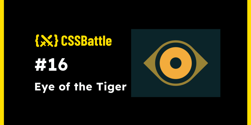 css-battle:-#16-–-eye-of-the-tiger