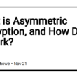 what-is-asymmetric-encryption,-and-how-does-it-work?