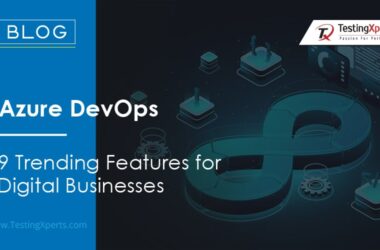 azure-devops:-9-trending-features-for-digital-businesses