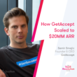 how-getaccept-scaled-to-$20mm-arr
