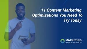 11-content-marketing-optimizations-you-need-to-try-today