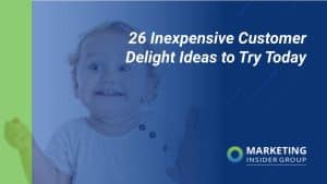 26-inexpensive-customer-delight-ideas-to-try-today
