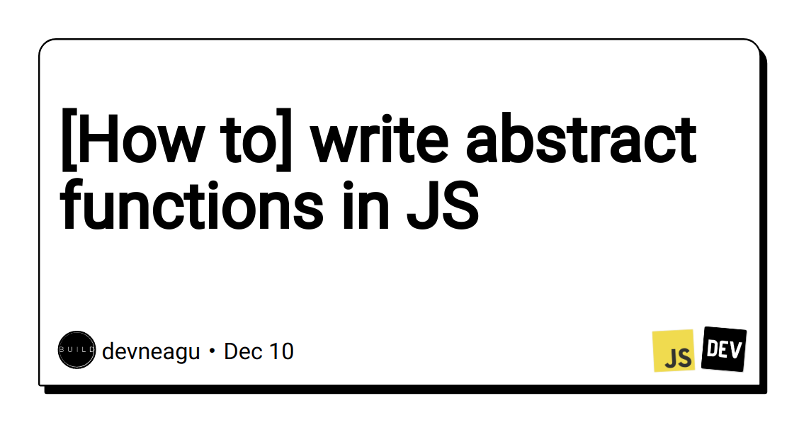[how-to]-write-abstract-functions-in-js